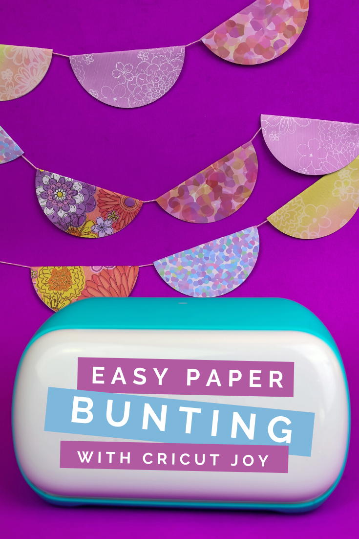 ADHESIVE PAPER BUNTING WITH CRICUT JOY Party Mad in Crafts